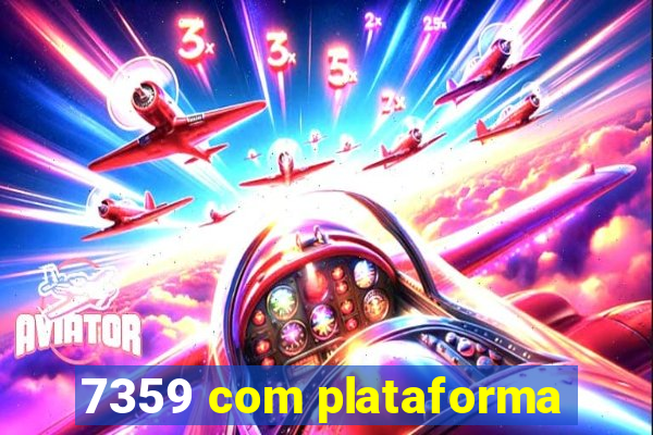 7359 com plataforma